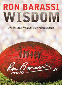 <font size="+1">Ron Barassi Wisdom</font><br><i>Life Lessons From an Australian Legend</i>